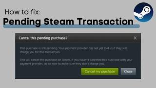How To Fix Steam Pending Transaction Payment Error - Full Guide