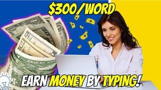 Earn $300 Per Word You Type! Top 12 Sites & FREE AI Tools to Make Money Online 2024