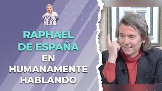 RAPHAEL de España, en HUMANAMENTE HABLANDO | Cap 385 | CADA DÍA MEJOR TV (2024)