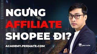 Affiliate Marketing | Ngưng Kiếm Tiền Affiliate Với Shopee Đi Hãy Kiếm Tiền Affiliate Với Permate?