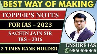 Best way of Making notes for IAS exam by IRS 2016 Sachin Jain Sir