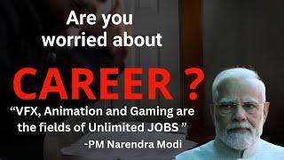 Career in VFX and Animation India | A field with endless jobs - Narendra Modi | Animation VFX