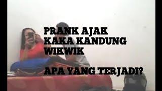 PRANK AJAK KAKA KANDUNG WIK WIK | TERNYATA MAU