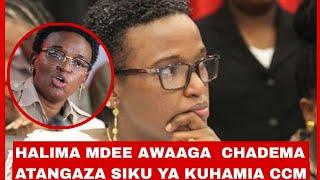 KIMENUKA.! HALIMA MDEE AWAAGA CHADEMA ATANGAZA SIKU YA KUHAMIA CCM