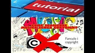 TUTORIAL: come scaricare musica senza copyright