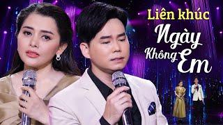 LK Ngày Không Em, Đừng Trả Cho Nhau - Song Ca Bolero Nghe Một Lần Là Nhớ Mãi Không Quên