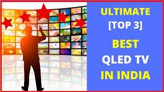 Best QLED TV in India 2022: [Ultimate TOP 3] Best 4K UHD Android QLED TVs Review