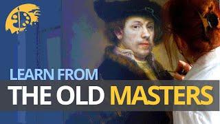 Unlock the Old Masters' Secrets to Elevate Your Art