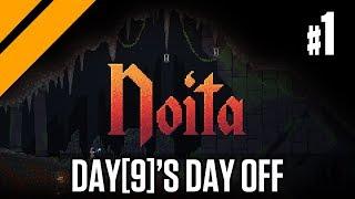 Day[9]'s Day Off - Noita P1