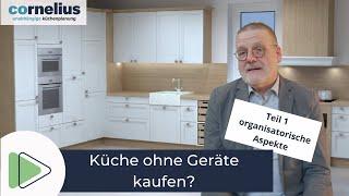 Küchenplanung, Geräte separat kaufen? Teil 1 was kann ich sparen?