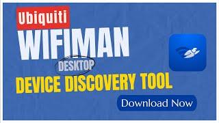 Discover Your Ubiquiti Devices With WiFiman Desktop Tool - Free Download For Windows !