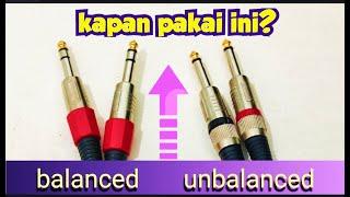 HAL YANG PERLU KAMU TAHU BALANCED DAN UNBALANCED CONNECTION ; PERBEDAAN KABEL JACK MONO DAN STEREO