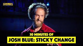 30 Minutes of Josh Blue: Sticky Change - Stand-Up Comedy