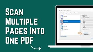 How to Scan Multiple Pages Into One PDF