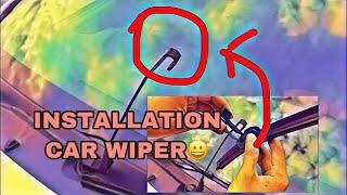 Simple Tutorial Installation Car Wiper