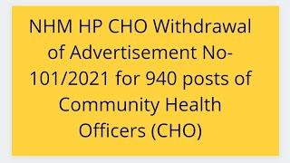 NHM HP CHO Withdrawal of Advertisement No- 101/2021 for 940 posts of Community Health Officers (CHO)