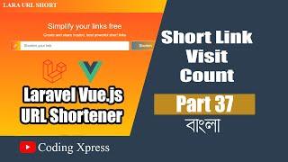 37 Link View Count - Laravel Increment Method | Laravel Vue.js URL Shortener Tutorial Coding Xpress