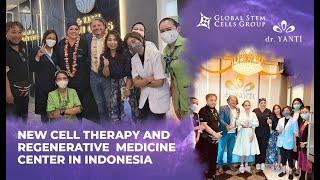 Opening of the new Regenerative Medicine Center in Indonesia | Global Stem Cells Group