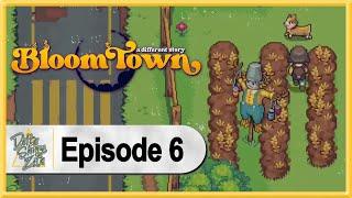 Bloomtown: A Different Story WALKTHROUGH PLAYTHROUGH LET'S PLAY GAMEPLAY - Part 6