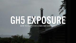 Nail your LUMIX GH5 exposure (4k)