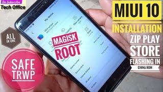 MIUI 10 Installation | Magisk Root | | Safe TWRP | flash Play store in china ROM | All in one video