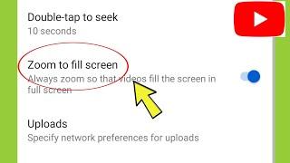 Youtube Zoom to fill screen Settings