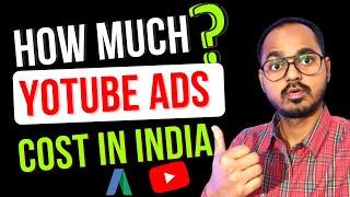 How Much Cost for Youtube Ads in India | Video Advertising Cost