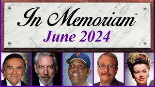 In Memoriam June 2024: Famous Faces We Lost in June 2024