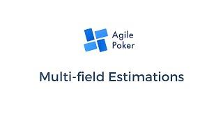 Multi-field Estimations in Agile Poker for Jira
