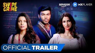 Swipe Crime - Official Trailer 2024 | Sanyam Sharma, Mugdha Agarwal, Rishab Chadha |Amazon MX Player