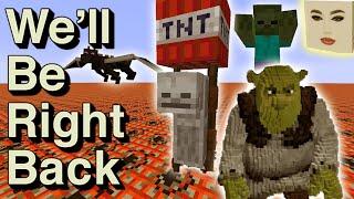 Minecraft: We'll Be Right Back (BEST OF)