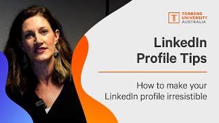 Learn how to improve your LinkedIn profile and make it irresistible