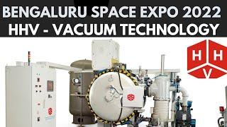 HHV - Vacuum Technology | Bengaluru Space Expo 2022 | BSX 2022 | India