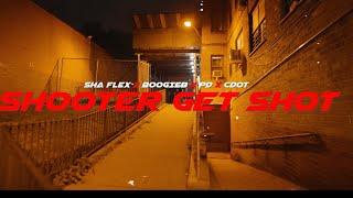 Sha Flex x BoogieB x PD x Cdot -  SHOOTER GET SHOT (Official Music Video)