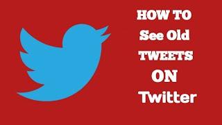 How to see old tweets on twitter || How to find old tweets on twitter ||