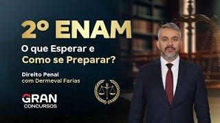 2º ENAM | O que Esperar em Direito Penal e Como se Preparar