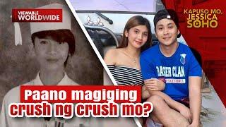 Paano ba ma-crush back ni crush? | Kapuso Mo, Jessica Soho