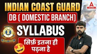 Indian Coast Guard DB Syllabus | सिर्फ़ इतना ही पढ़ना है  | Indian Coast Guard Recruitment 2023