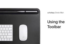 Orbitkey Desk Mat - Using the Toolbar