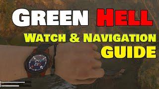 Watch and Navigation Guide | Green Hell