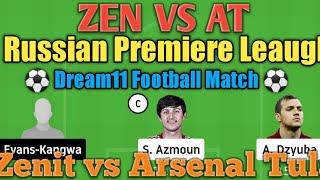 ZEN vs AT Dream11 Football Match...Zenit vs Arsenal Tula... Russian Premiere Leaugh...