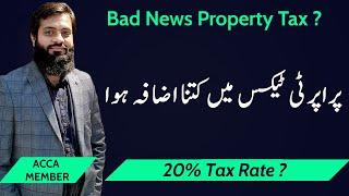 Bad News | Property Business | Tax Rates Increased | 20% | Slab Rates | FBR | Income Tax |
