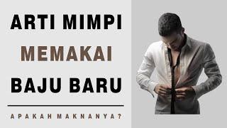 Arti Mimpi Memakai Baju Baru