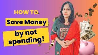 How To Save Money By Not Spending? [Irrespective Of Your Income] #janesheeba