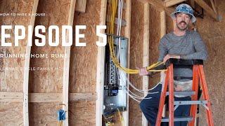 How To Wire A House; Episode 5 - Home Runs