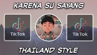 DJ KARNA SU SAYANG THAILAND STYLE