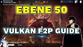 EBENE 50 VULKAN F2P GUIDE - WORAUF DU ACHTEN MUSST | [Solo Leveling: Arise] TEAMS, RUNEN & GAMEPLAY