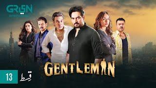 Gentleman Episode 13 | Yumna Zaidi | Humayun Saeed Digitally Powered By Mezan, Masterpaints |GreenTV