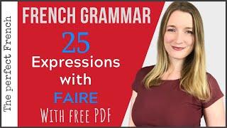 25 expressions with FAIRE / To do To make (with FREE PDF) - French grammar for beginners