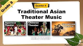 Traditional Asian Theater Music | Music 8 | Quarter 4